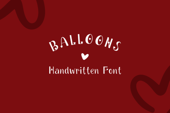 Balloons: A Sweet, Friendly Font for Creative Joy