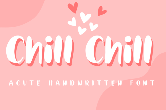 Chill Chill: A Sweet and Friendly Handwritten Font