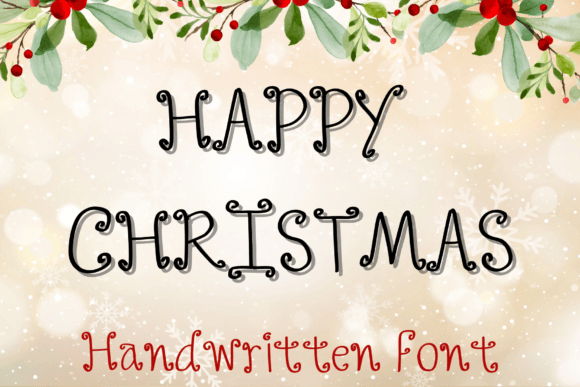 Happy Christmas: A Handwritten Font for Festive and Fun Designs